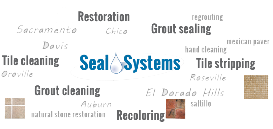 Seal Systems - Tile, Grout and Stone Specialists